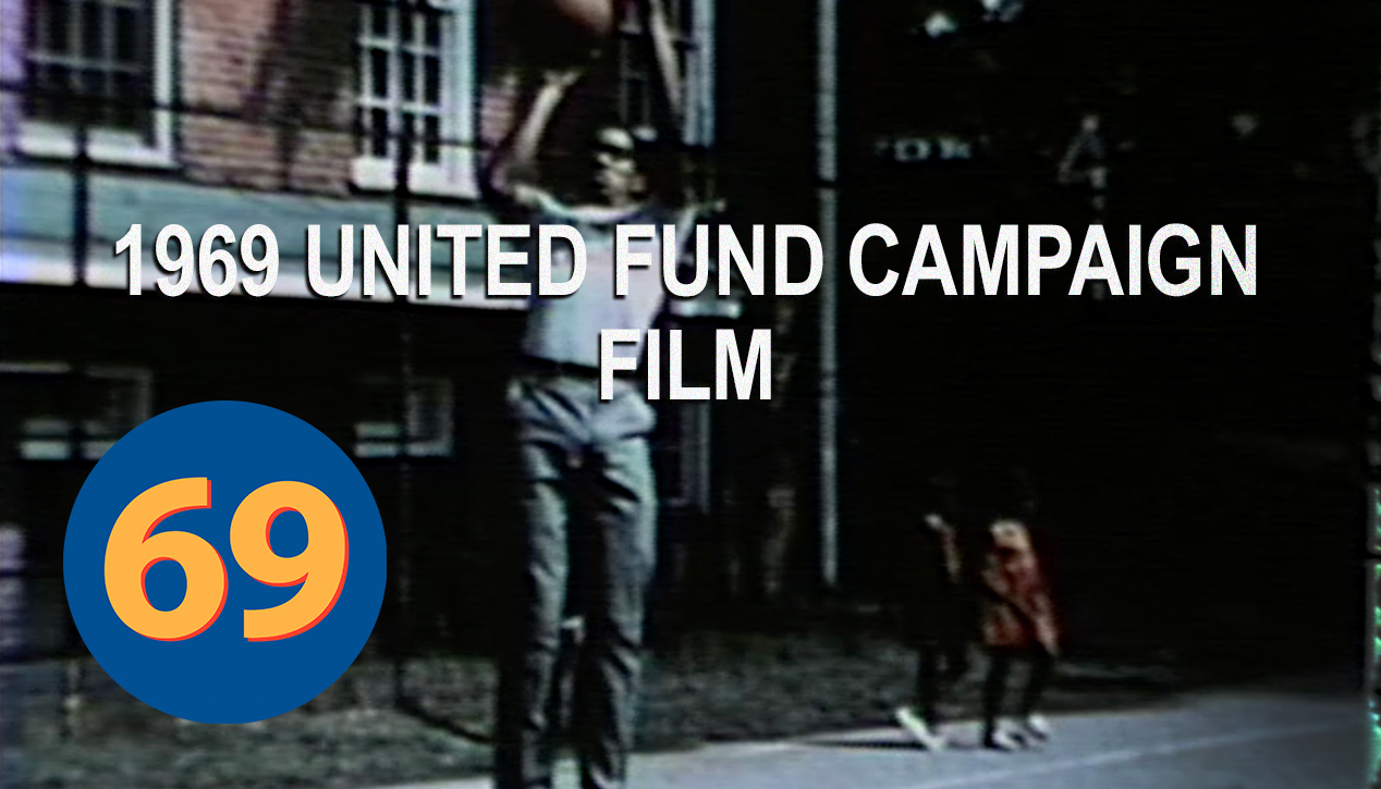 From the Archives:  United Fund’s 1969 Film