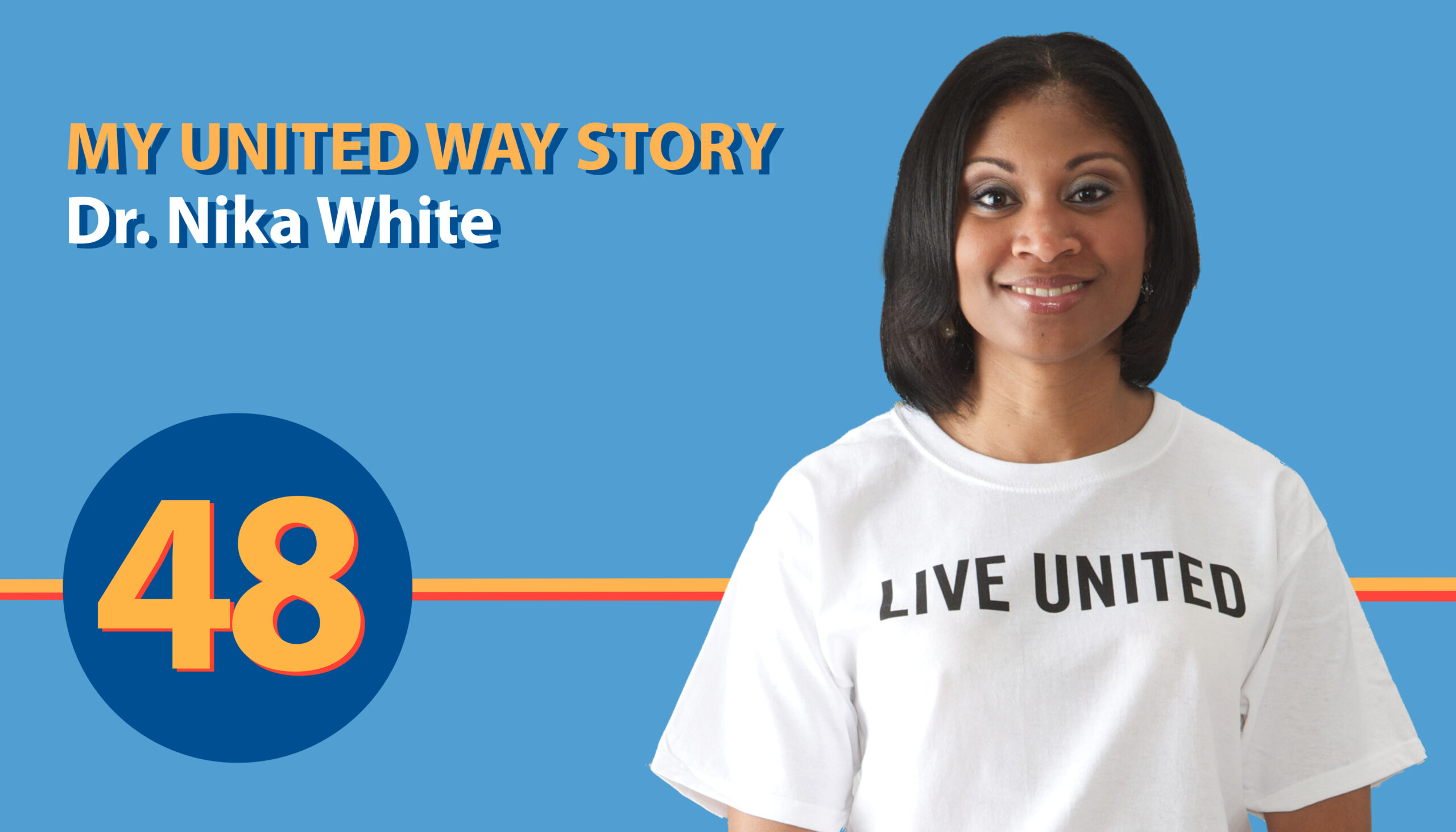 My United Way Story: Dr. Nika White